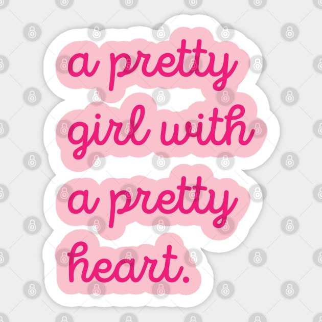 A Pretty Girl With A Pretty Heart Quote Sticker by wolfspiritclan